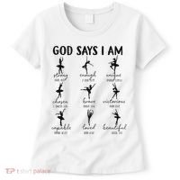 Christian God Says I Am Ballet Dancer Religious Bible Verse Women's T-Shirt thumb 0