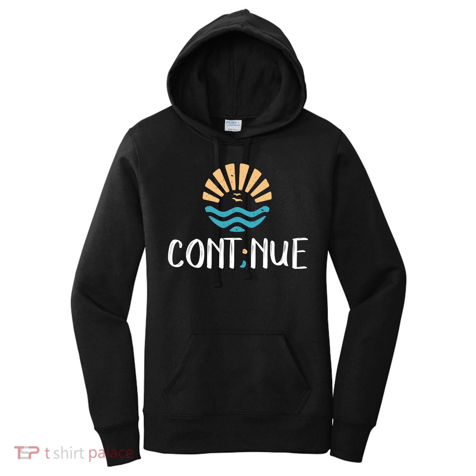 Cont;nue Gift Semicolon Tal Health Awareness Gift Women's Hoodie