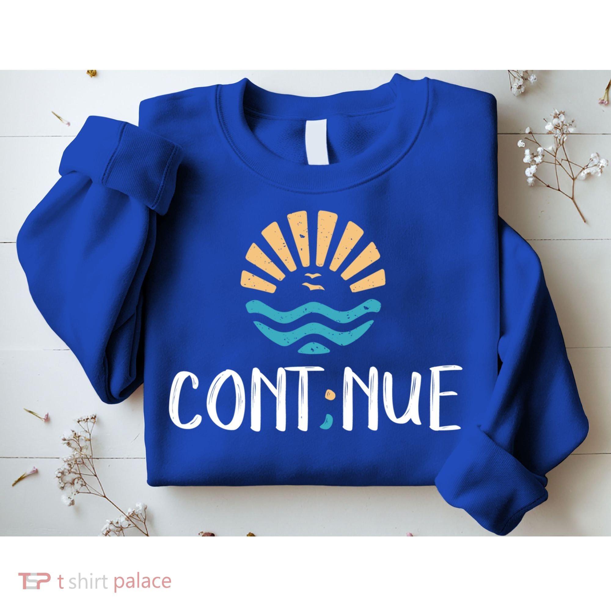Cont;nue Gift Semicolon Tal Health Awareness Gift Sweatshirt