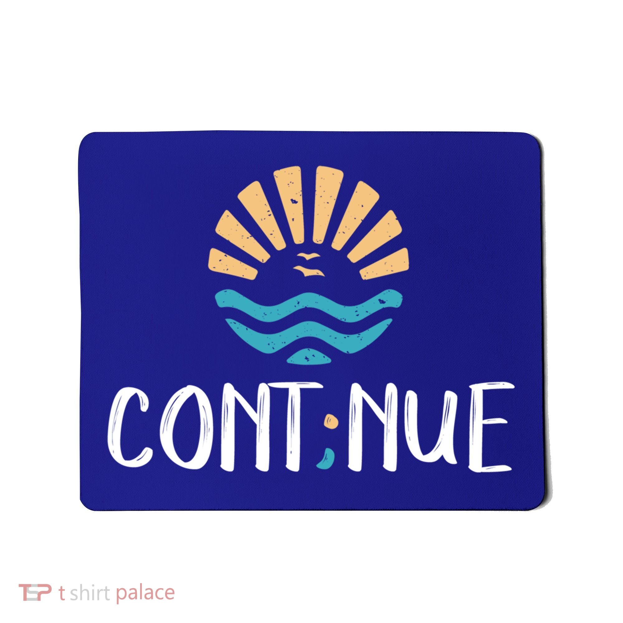Cont;nue Gift Semicolon Tal Health Awareness Gift Mousepad