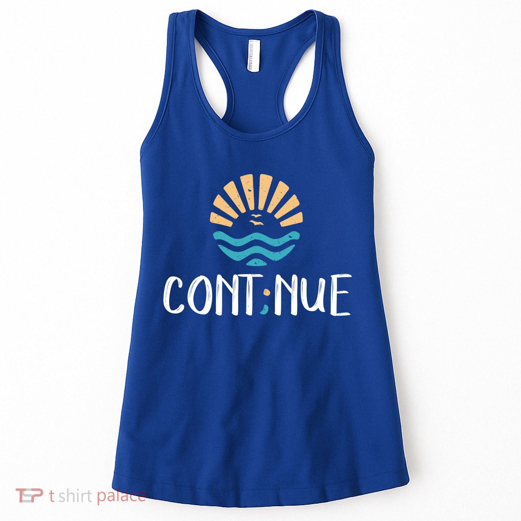 Cont;nue Gift Semicolon Tal Health Awareness Gift Women's Tank Top