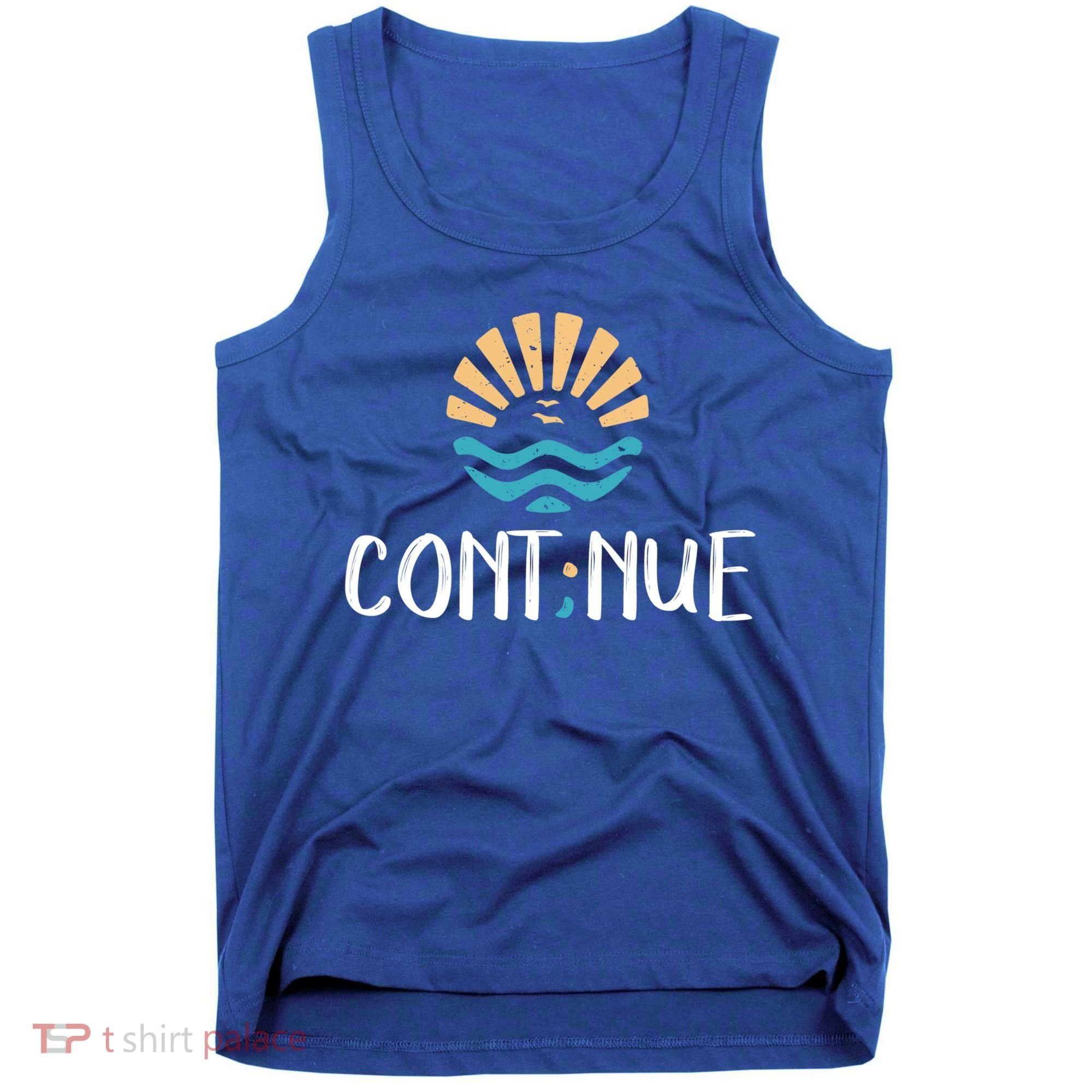 Cont;nue Gift Semicolon Tal Health Awareness Gift Tank Top