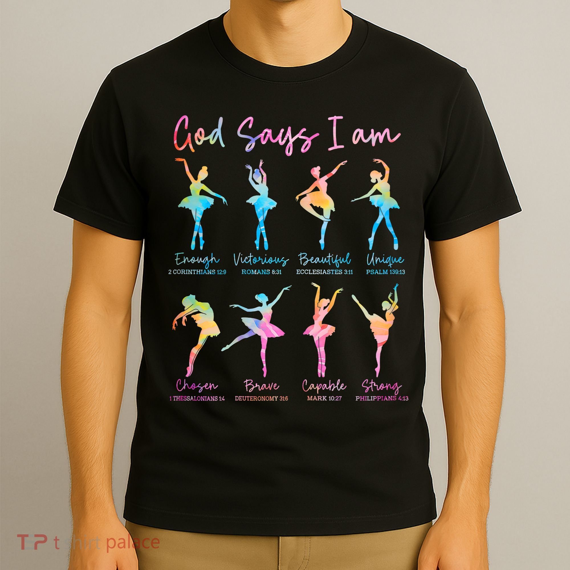 Christian God Says I Am Bible Verse Tie Dye Ballet Dancer  T-Shirt