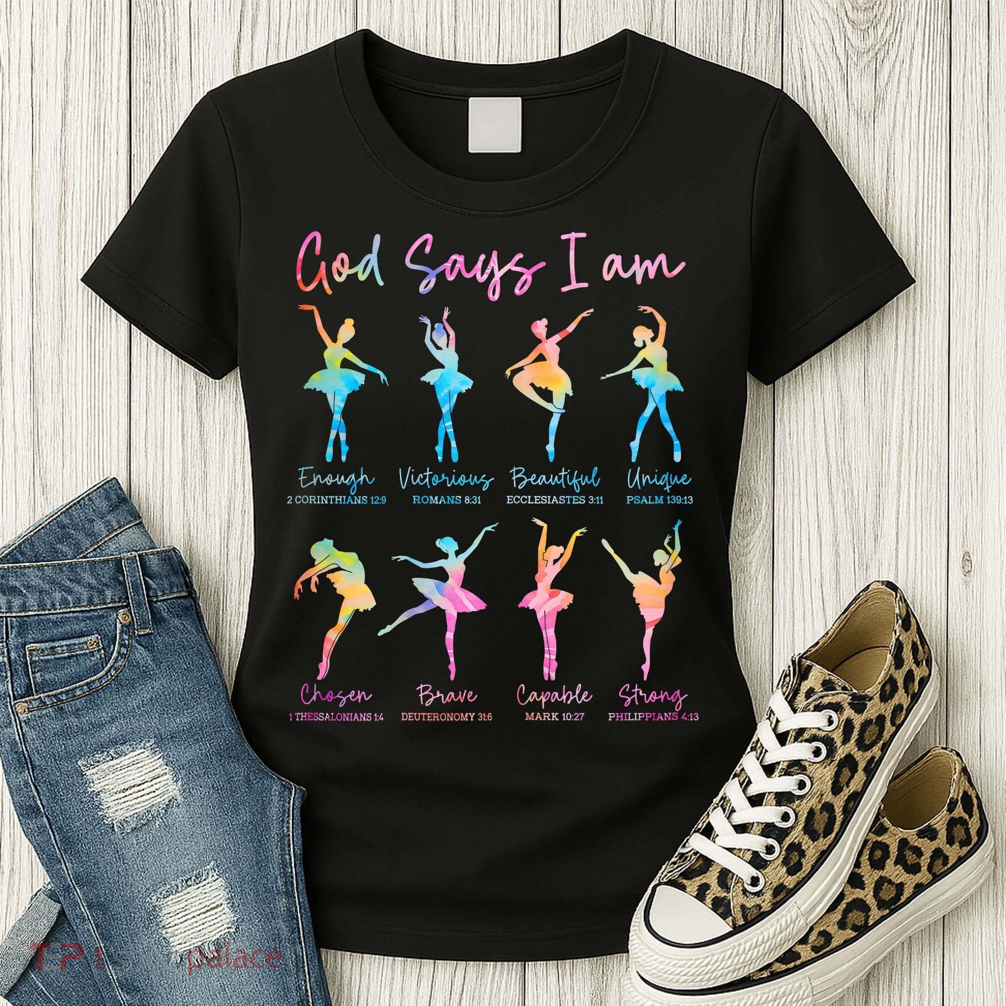Christian God Says I Am Bible Verse Tie Dye Ballet Dancer  Women's T-Shirt