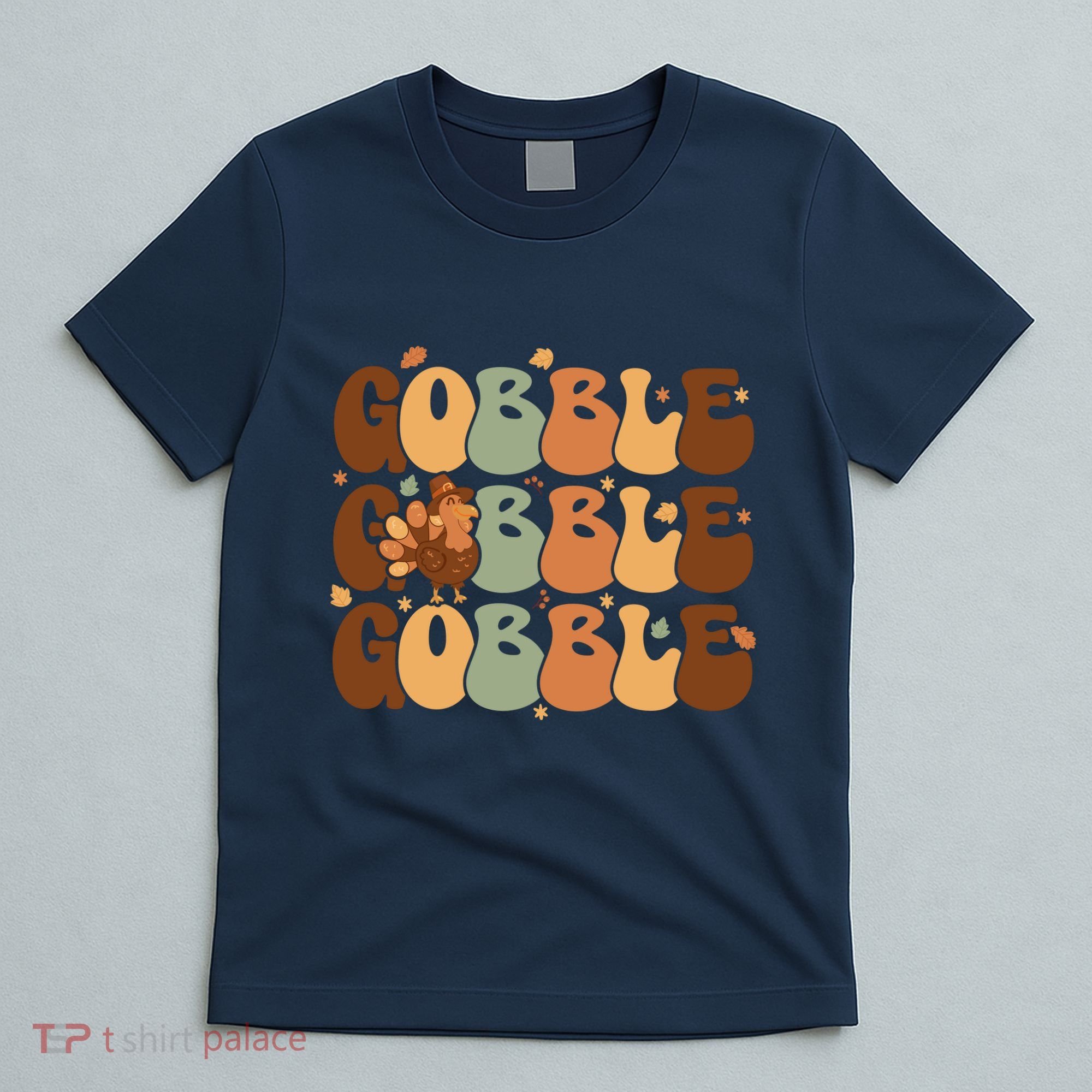 Cute Gobble Turkey Thanksgiving T-Shirt