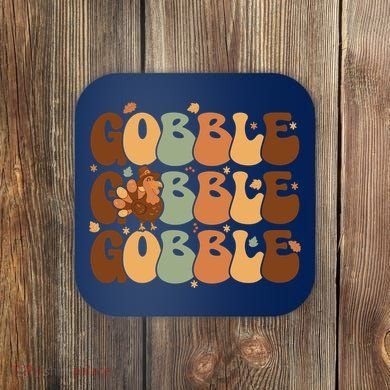 Cute Gobble Turkey Thanksgiving Coaster