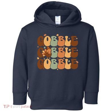 Cute Gobble Turkey Thanksgiving Toddler Hoodie