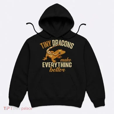 Crested Gecko Tiny Dragons Make Everything Better Hoodie