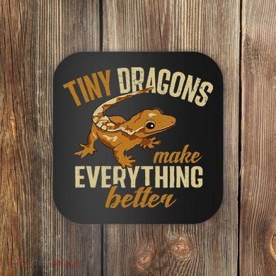 Crested Gecko Tiny Dragons Make Everything Better Coaster