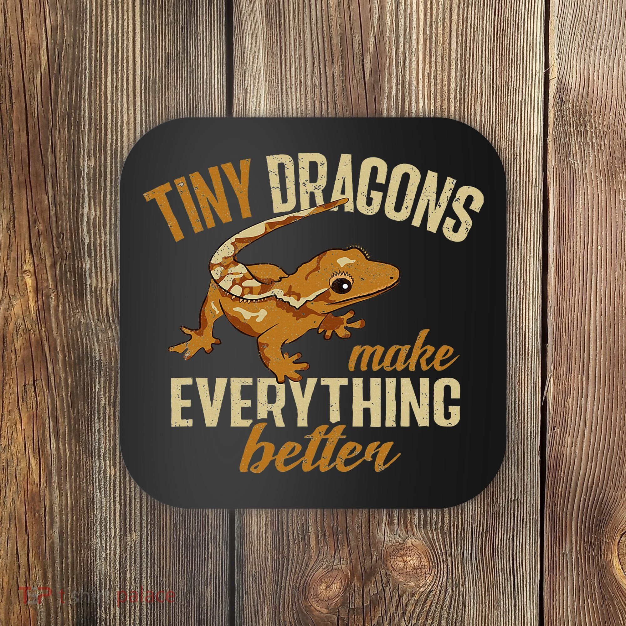 Crested Gecko Tiny Dragons Make Everything Better Coaster