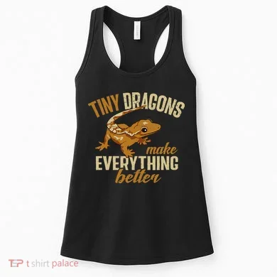 Crested Gecko Tiny Dragons Make Everything Better Women's Tank Top