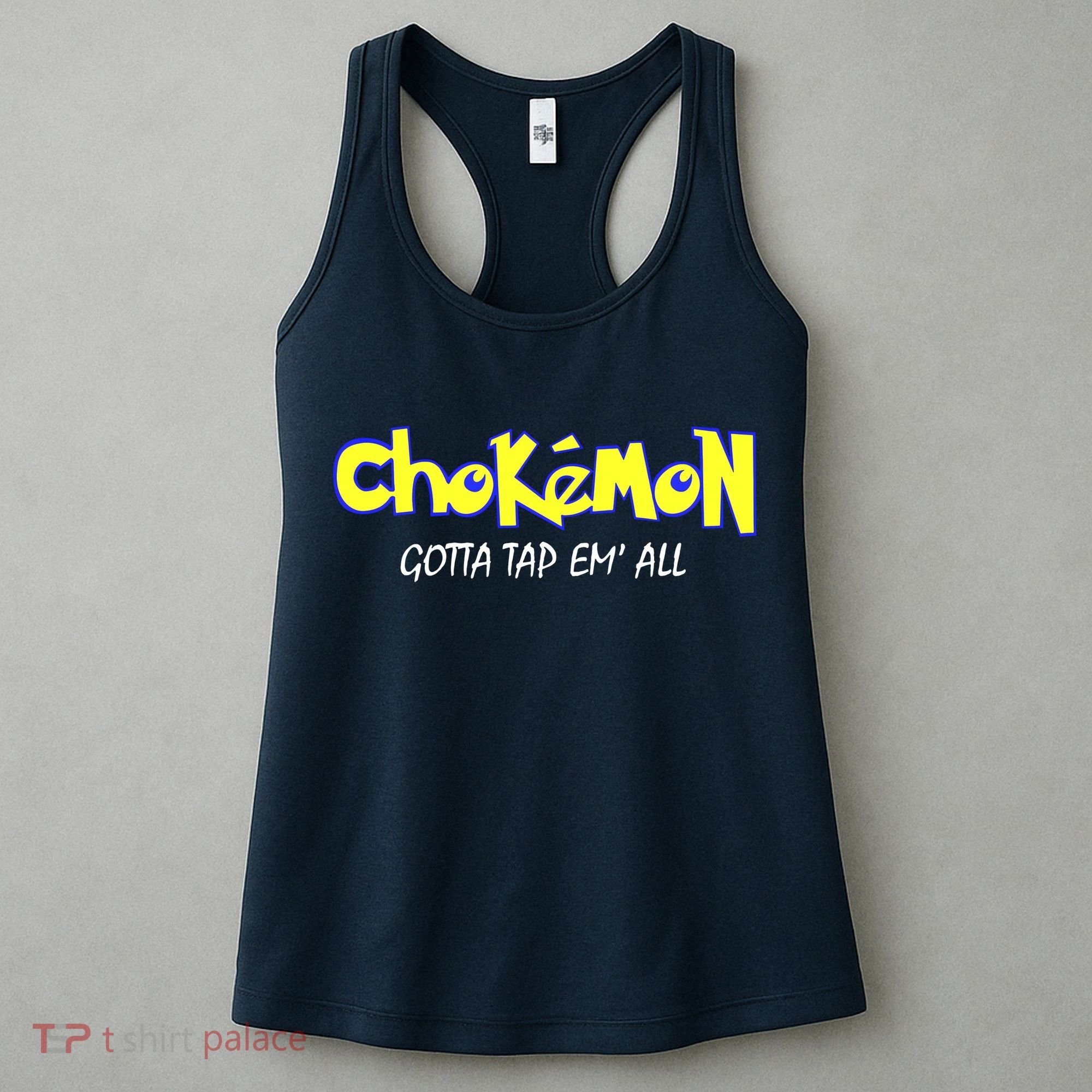 Chokemon Gotta Tap Em All Funny Jiu Jitsu MMA Women's Tank Top