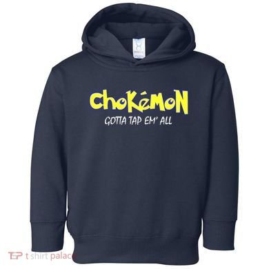 Chokemon Gotta Tap Em All Funny Jiu Jitsu MMA Toddler Hoodie