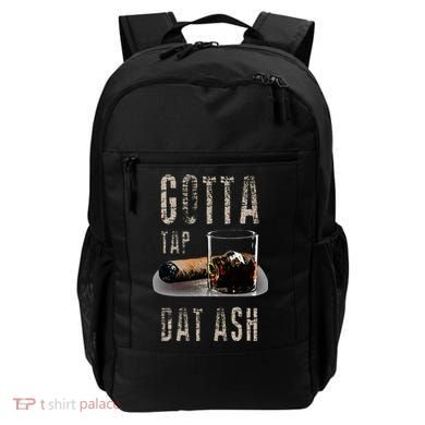 Cigars Gotta Tap Dat Ash Cigar And Smoking Tee Backpack