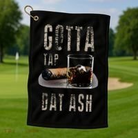 Cigars Gotta Tap Dat Ash Cigar And Smoking Tee Golf Towel thumb 1