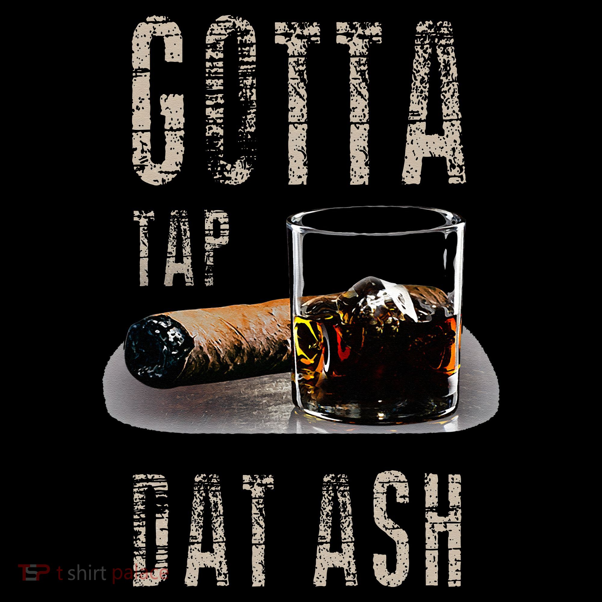 Cigars Gotta Tap Dat Ash Cigar And Smoking Tee Tote Bag