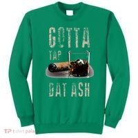 Cigars Gotta Tap Dat Ash Cigar And Smoking Tee Sweatshirt thumb 0