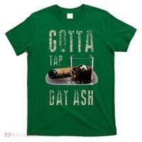 Cigars Gotta Tap Dat Ash Cigar And Smoking Tee T-Shirt thumb 0