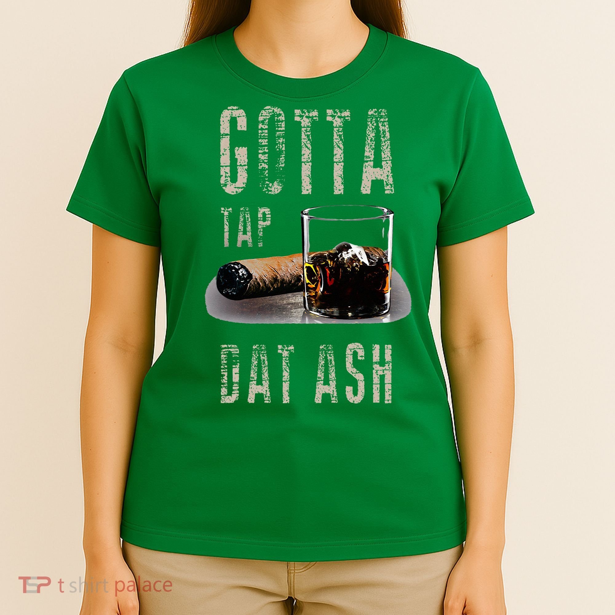Cigars Gotta Tap Dat Ash Cigar And Smoking Tee T-Shirt