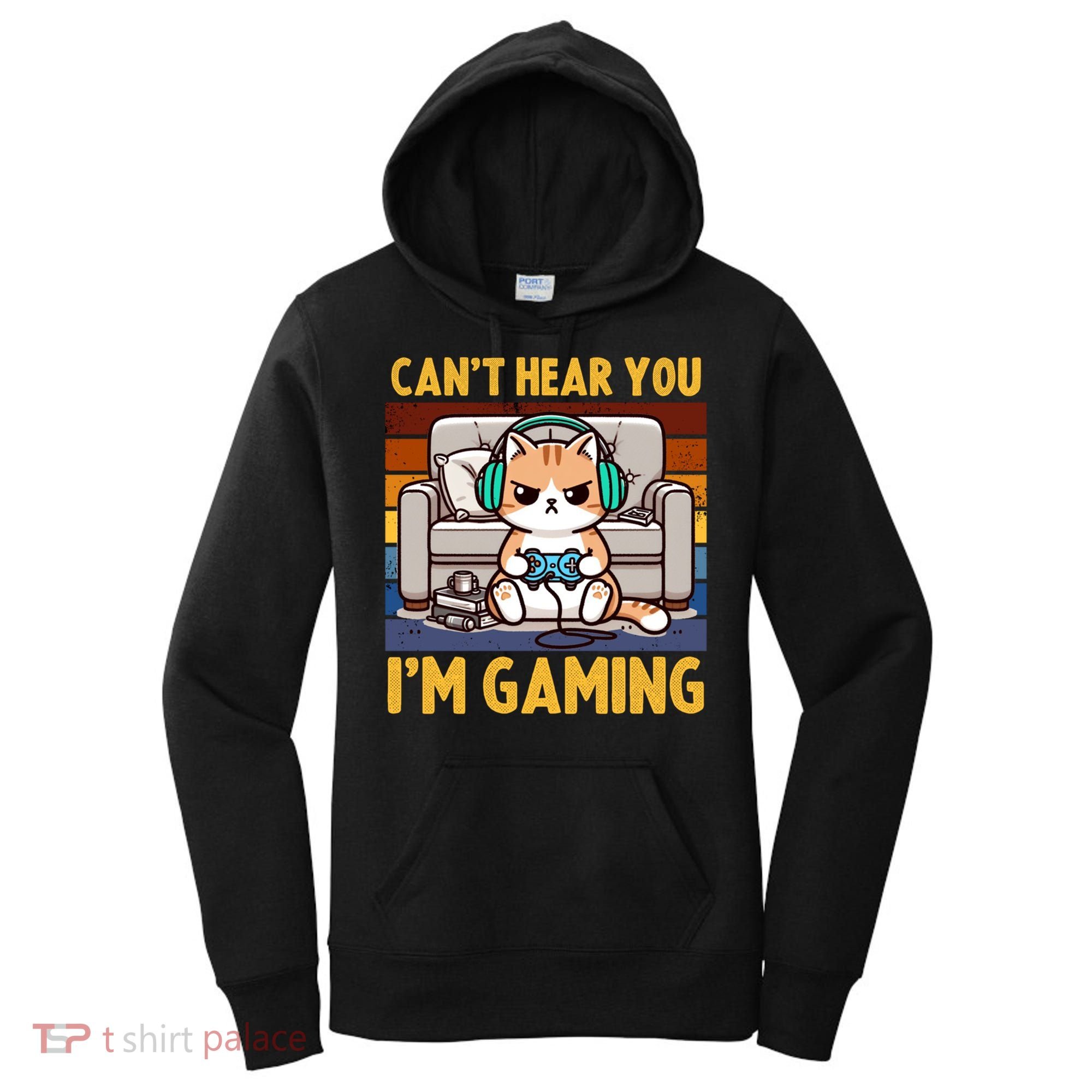 Cat Gamer Video Games Gaming I CanT Hear You IM Gaming Cool Gift Women's Hoodie