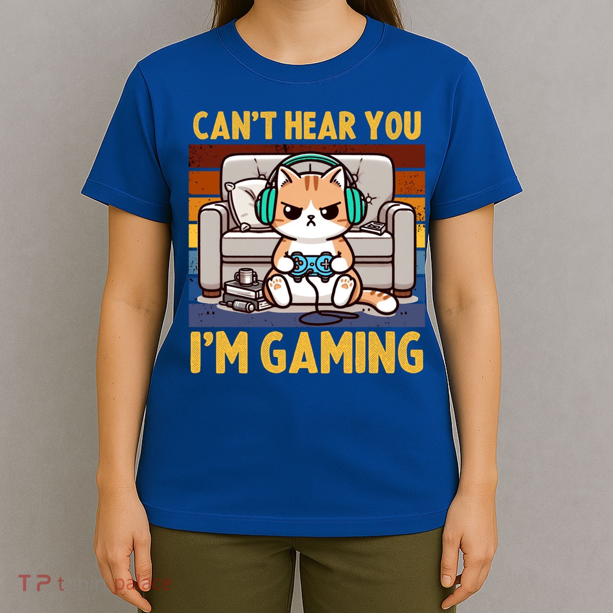 Cat Gamer Video Games Gaming I CanT Hear You IM Gaming Cool Gift T-Shirt