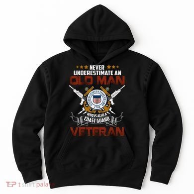 Coast Guard Veteran Never Underestimate Veteran's Day Hoodie