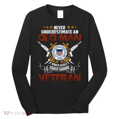 Coast Guard Veteran Never Underestimate Veteran's Day Long Sleeve Shirt