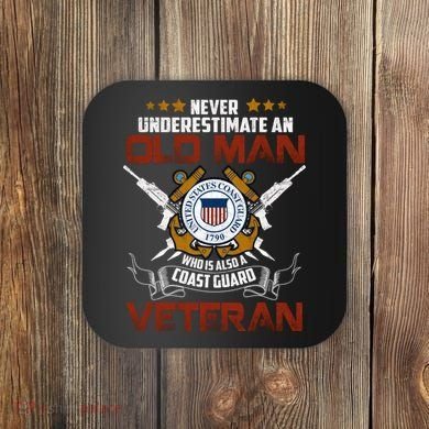 Coast Guard Veteran Never Underestimate Veteran's Day Coaster