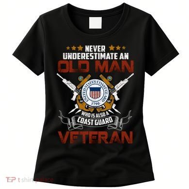 Coast Guard Veteran Never Underestimate Veteran's Day Women's T-Shirt