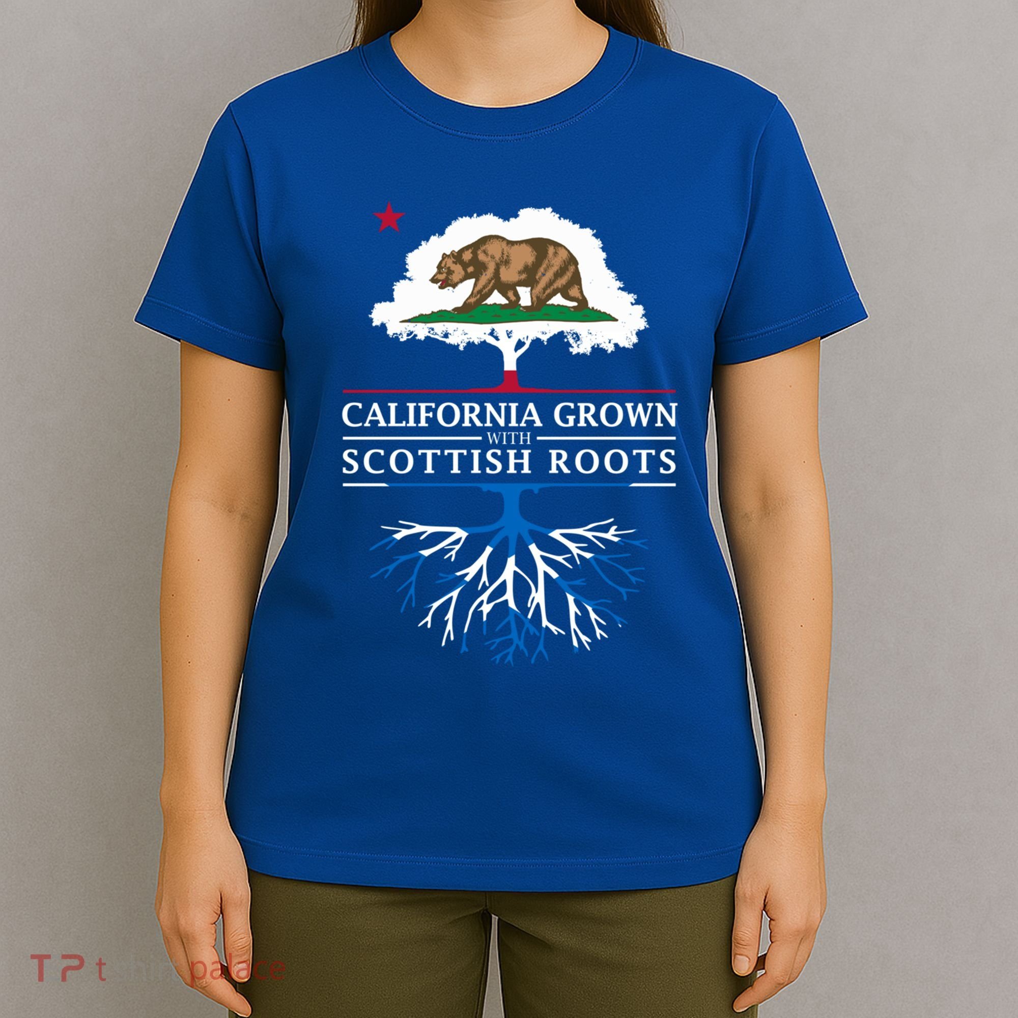California Grown With Scottish Roots Funny Gift Scotland Gift T-Shirt