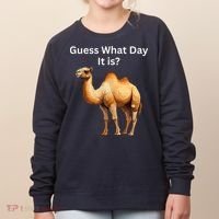 Camel Guess What Day It Is Wednesday Hump Day Camel  Women's Sweatshirt thumb 0
