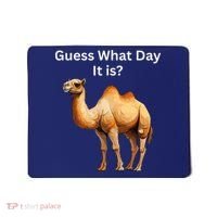 Camel Guess What Day It Is Wednesday Hump Day Camel  Mousepad thumb 0