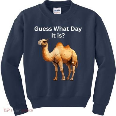 Camel Guess What Day It Is Wednesday Hump Day Camel  Kids Sweatshirt