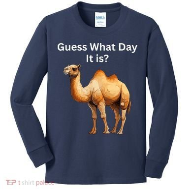 Camel Guess What Day It Is Wednesday Hump Day Camel  Kids Long Sleeve Shirt