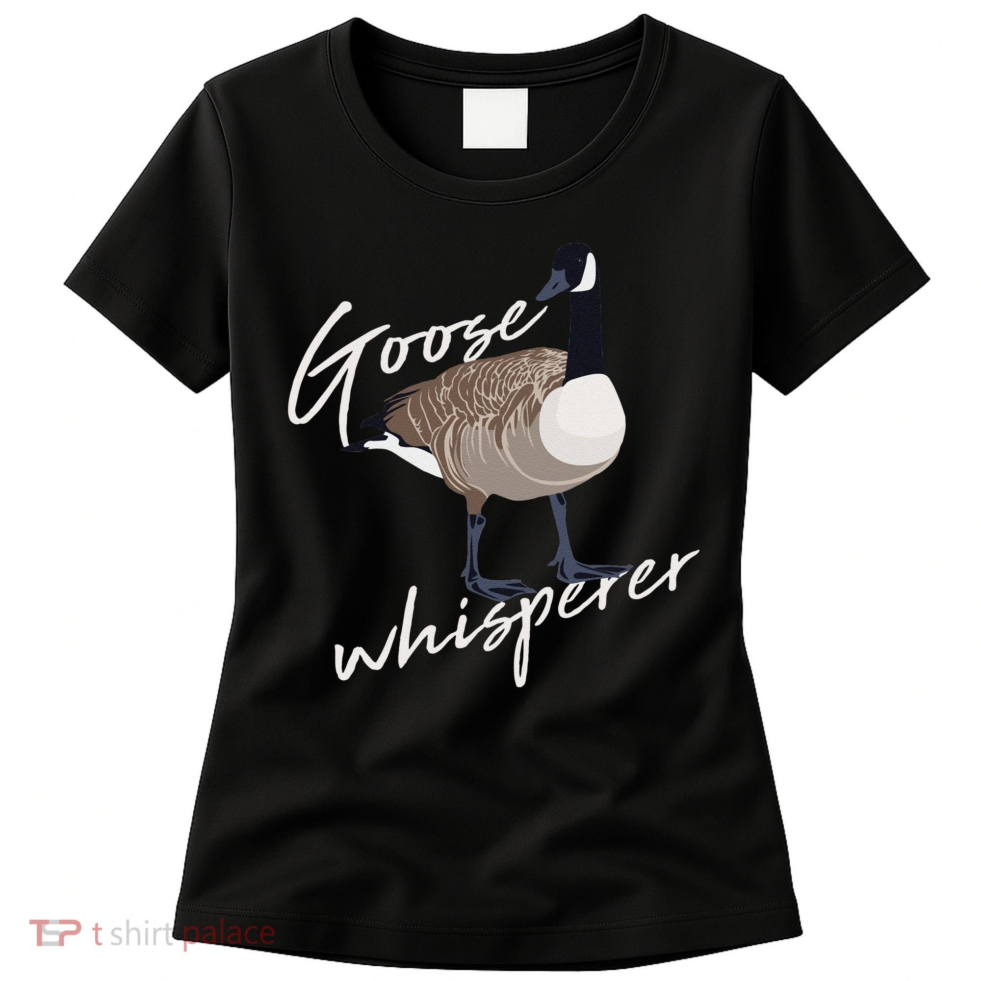 Canadian Goose Whisperer Funny Cute Bird Hunter Gift Animal Women's T-Shirt