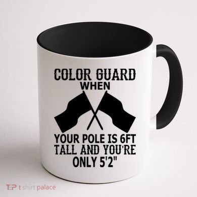 Color Guard When Pole Is 6ft And You Are 52 Coffee Mug back