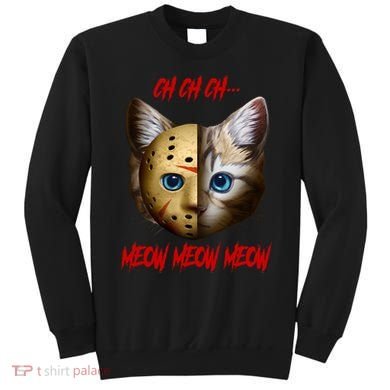 Ch Ch Ch Meow Meow Meow Cat Horror Movie Sweatshirt