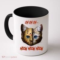 Ch Ch Ch Meow Meow Meow Cat Horror Movie Coffee Mug thumb 0