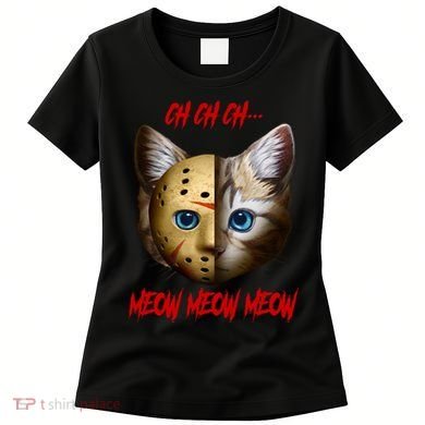 Ch Ch Ch Meow Meow Meow Cat Horror Movie Women's T-Shirt