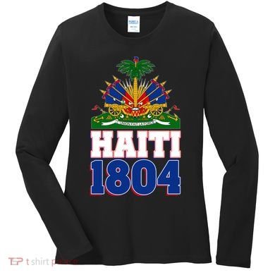 Celebrate Haiti 1804 Revolution Women's Long Sleeve Shirt
