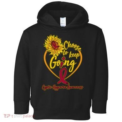 Cystic Hygroma Awareness Choose To Keep Going Toddler Hoodie