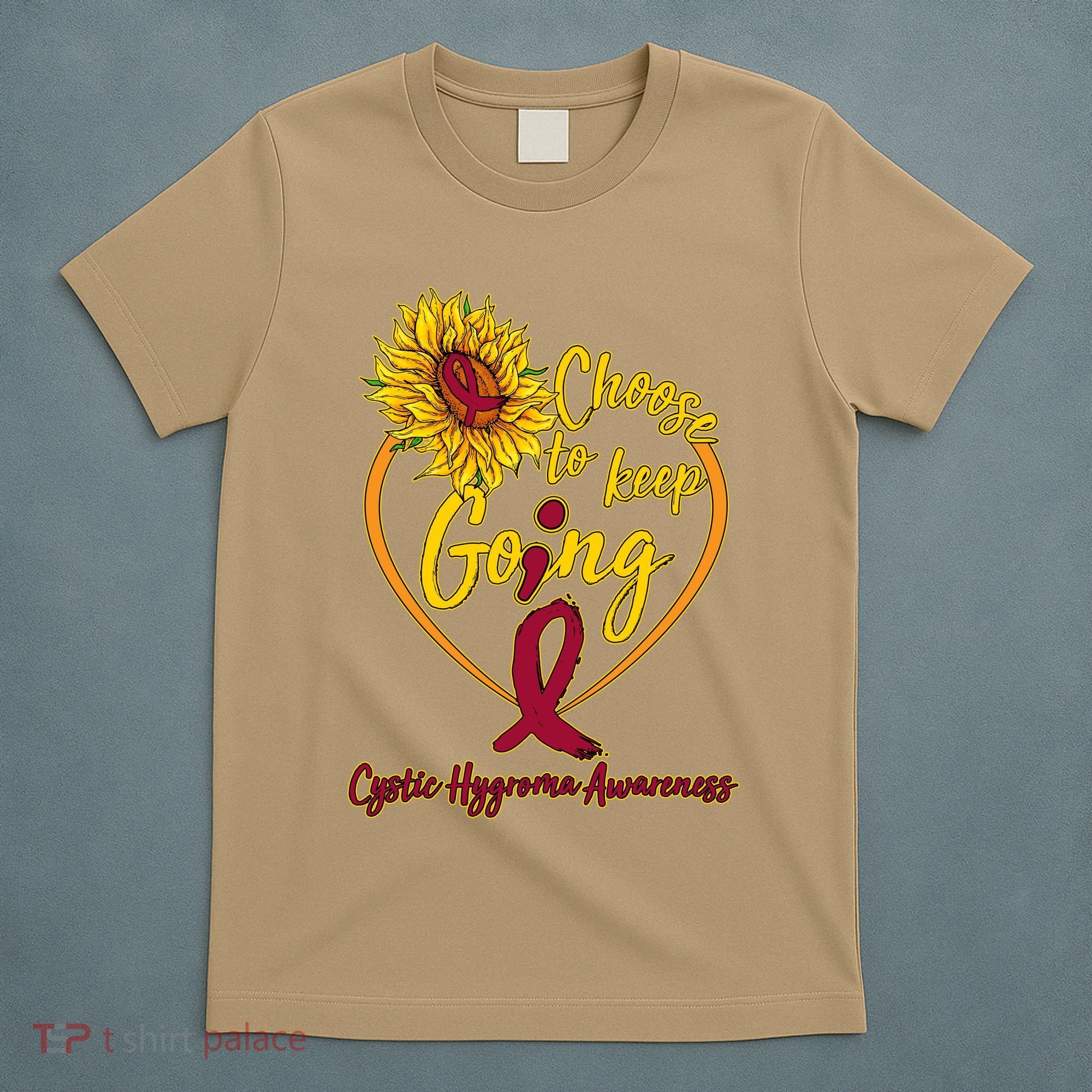 Cystic Hygroma Awareness Choose To Keep Going T-Shirt