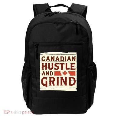 Canadian Hustle And Grind Backpack