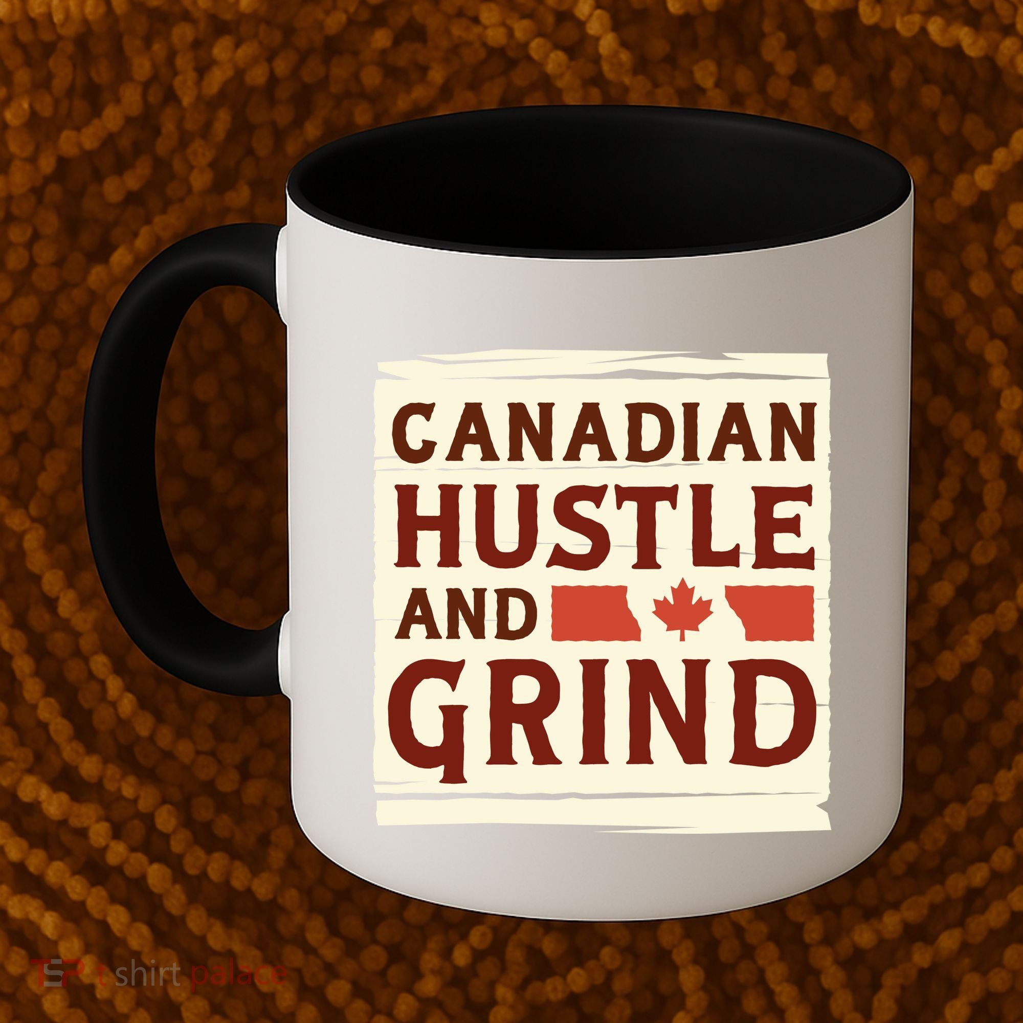 Canadian Hustle And Grind Coffee Mug