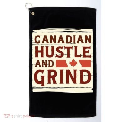 Canadian Hustle And Grind Golf Towel