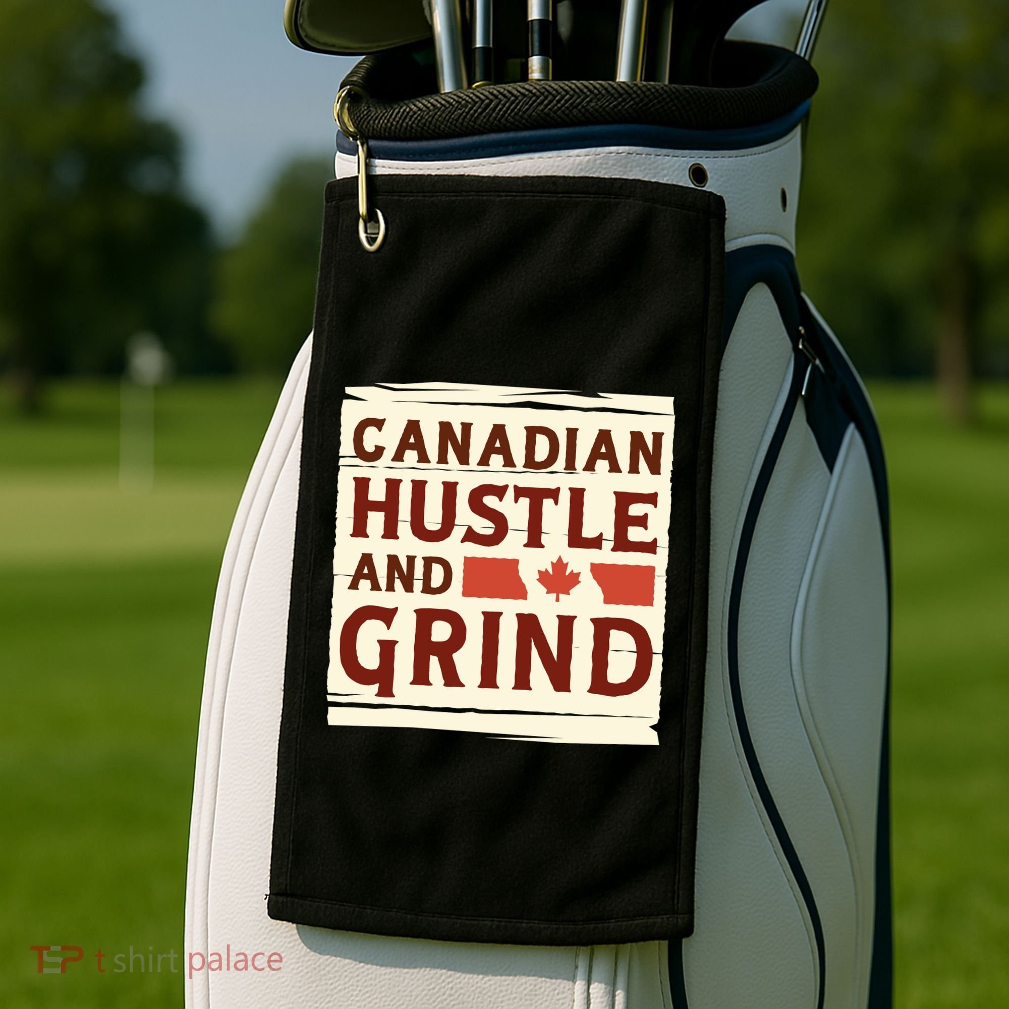 Canadian Hustle And Grind Golf Towel