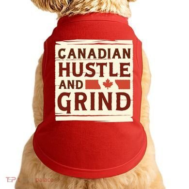 Canadian Hustle And Grind Doggie Tank