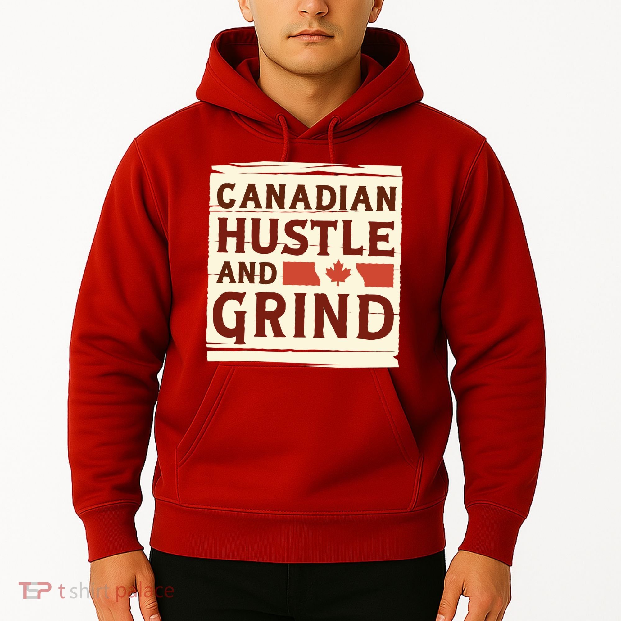 Canadian Hustle And Grind Hoodie