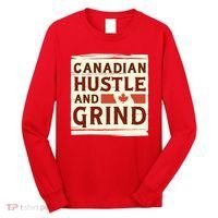Canadian Hustle And Grind Long Sleeve Shirt thumb 0