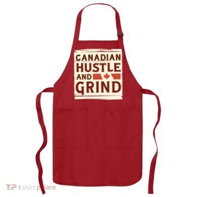 Canadian Hustle And Grind Apron